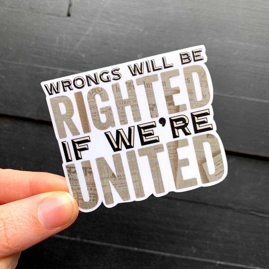 Wrongs will be Righted // Die Cut Sticker