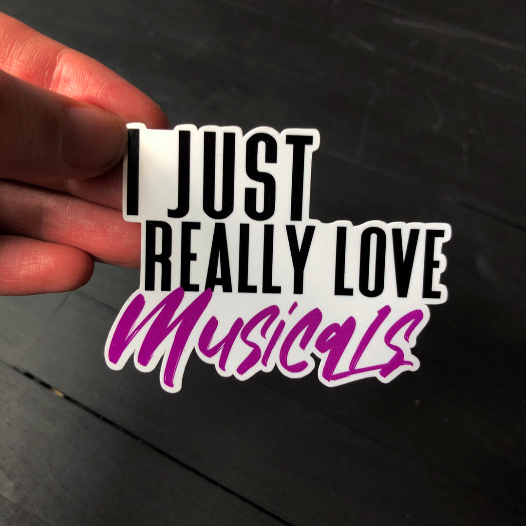 I Just Really Love Musicals // Die Cut Sticker