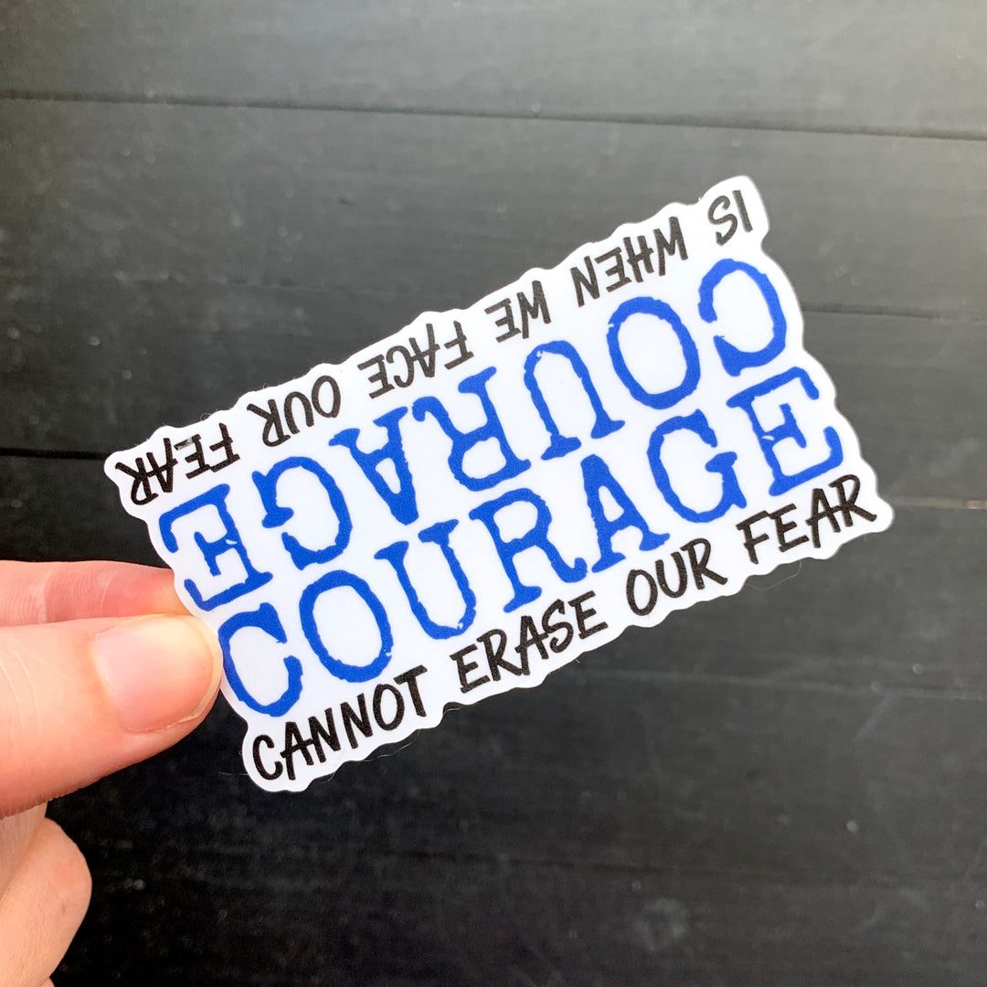 Courage // Die Cut Sticker